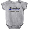 gaming mana low need milk Baby Bodysuit