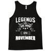 Legends Are Born In November Tank Top