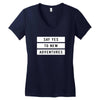 Say Tes to New Adventures Women's V-Neck T-Shirt