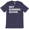 not running sucks T-Shirt