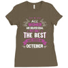 All Women Created Equal But The Best Born In October Ladies Fitted T-Shirt