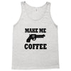 make me coffee Tank Top