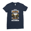 Never Underestimate A Man Who Watches The 100 And Was Born in December Ladies Fitted T-Shirt
