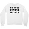 No More Silent Nights Crewneck Sweatshirt