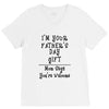 I Am Your Fathers Day Gift Mom Says You're Welcome V-Neck Tee