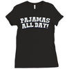 pajamas all day Ladies Fitted T-Shirt