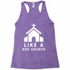 Like A God Church Racerback Tank