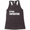 free contraditions Racerback Tank