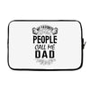 My Favorite People Call Me Dad Laptop sleeve