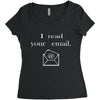 i read your email Women's Triblend Scoop T-shirt
