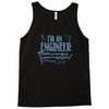 i`m an engineer so to save time lets assume i`m right Tank Top