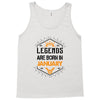 Legends Are Born In January Tank Top