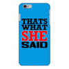 that's what she said funny white t shirt the office tv iPhone 6/6s Plus Case