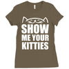 show me your kitties Ladies Fitted T-Shirt