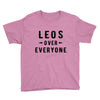 Leos Over Everyone Youth Tee
