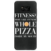 fitness? more like fitness whole pizza inside my mouth Samsung Galaxy S8