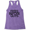 fries before guys Racerback Tank