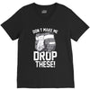 don't make me V-Neck Tee