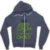 keep calm everything okay Zipper Hoodie