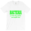 bacteria it's the only culture some people have t shirt T-Shirt