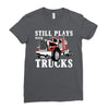 still plays with trucks family matching Ladies Fitted T-Shirt