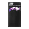 you sure axolotl questions iPhone 7 Case