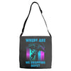 where are we dropping boys Adjustable Strap Totes