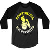 nevertheless, she persisted 3/4 Sleeve Shirt