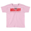 mistery Toddler T-shirt