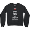 i can't keep calm i'm polish kurwa poland Crewneck Sweatshirt