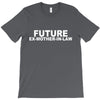 future ex mother in law T-Shirt