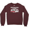 funny installing muscles, ideal gift, birthday present Crewneck Sweatshirt