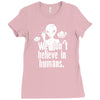 aliens we dont believe in humans Ladies Fitted T-Shirt