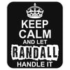 Keep Calm And Let Randall Handle It Mousepad