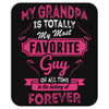 My Grandpa Is Totally My Most Favorite Guy Mousepad