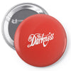 the darkness new Pin-back button