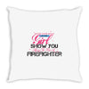 Move Over Boys Let This Girl Show You How To Be A Firefighter Throw Pillow