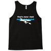 that's how i roll Tank Top
