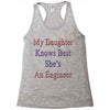 my daughter knows best shes anengineer Racerback Tank