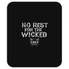 no rest for the wicked Mousepad