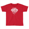if i'm not fishing Toddler T-shirt