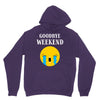 goodbye weekend Unisex Hoodie