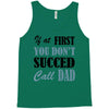 if at first you don't succed call dad Tank Top