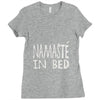 namaste in bed off shoulder Ladies Fitted T-Shirt