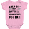 back off i have a crazy mimi and i'm not afraid to user her Baby Onesie