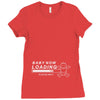 baby now loading funny ladies Ladies Fitted T-Shirt