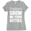 show me your kitties Ladies Fitted T-Shirt