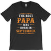 The Best Papa Was Born In September T-Shirt