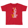you can't save the world alone Toddler T-shirt