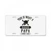 This Is What A Bad Ass Papa Looks Like License Plate
